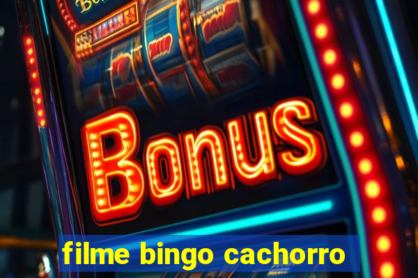 filme bingo cachorro