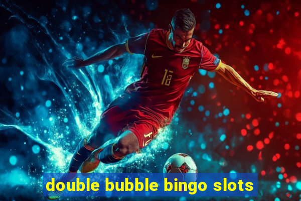 double bubble bingo slots