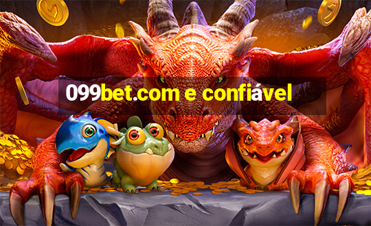 099bet.com e confiável