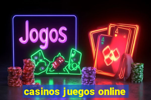 casinos juegos online