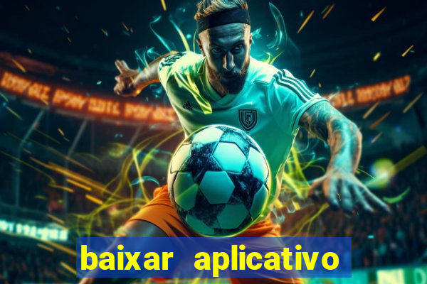 baixar aplicativo esporte bet