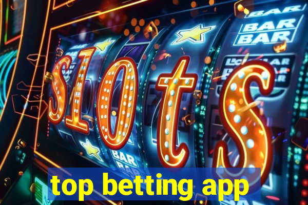 top betting app