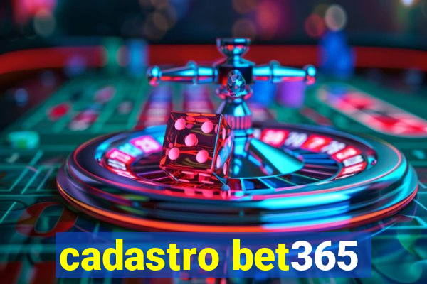 cadastro bet365