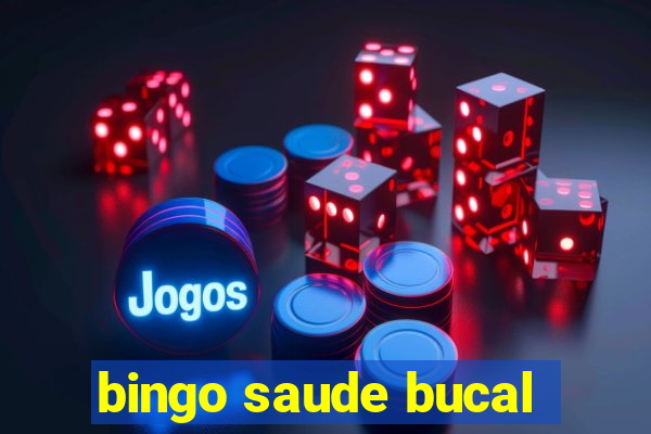 bingo saude bucal