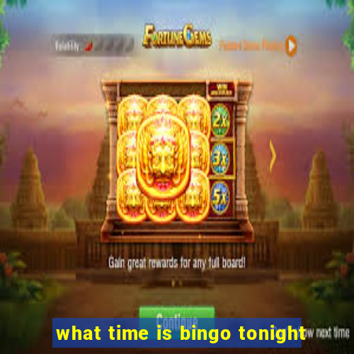 what time is bingo tonight