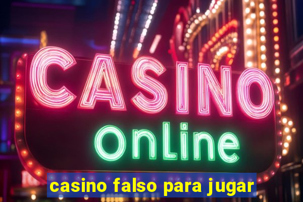 casino falso para jugar