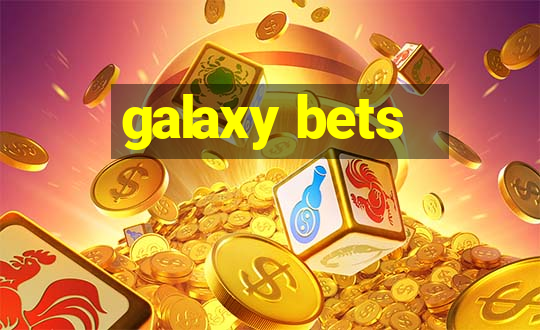 galaxy bets