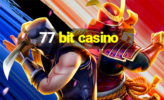 77 bit casino