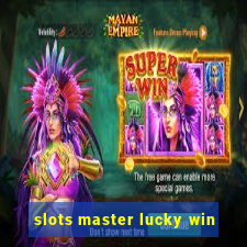 slots master lucky win