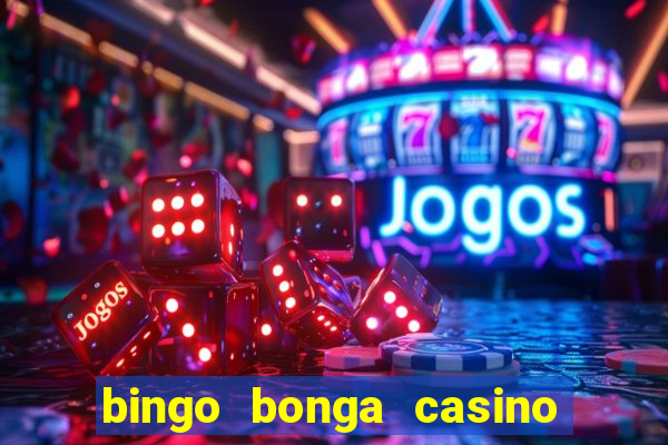 bingo bonga casino bonus code