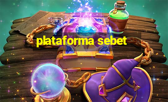 plataforma sebet