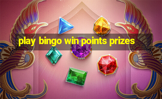 play bingo win points prizes