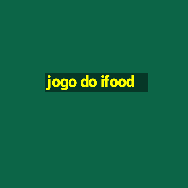 jogo do ifood