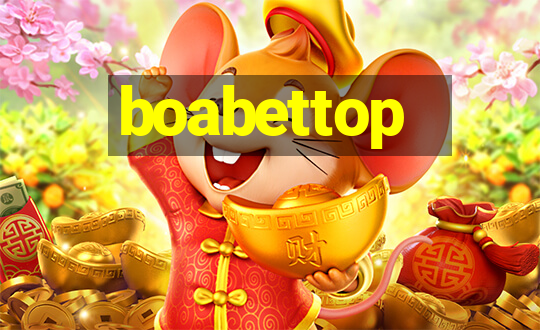 boabettop