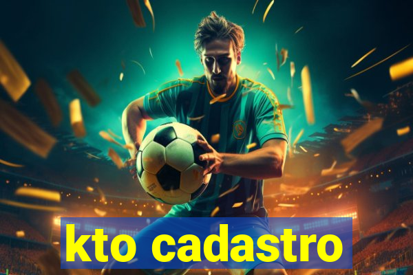 kto cadastro