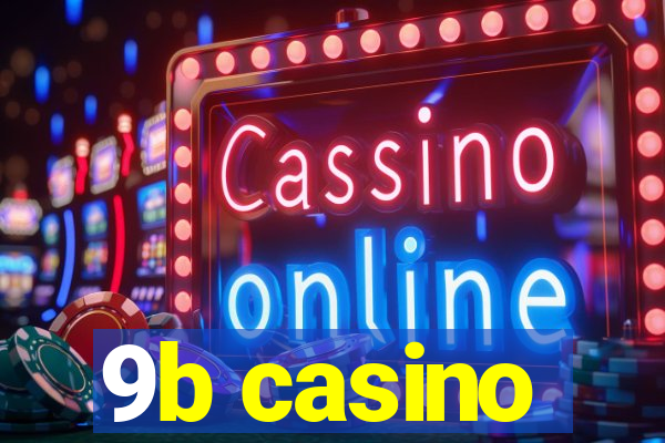 9b casino