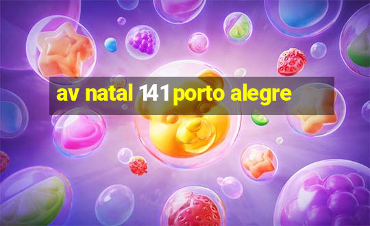 av natal 141 porto alegre