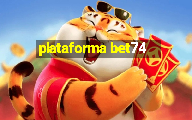 plataforma bet74