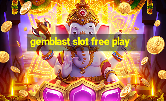 gemblast slot free play