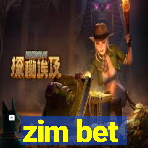 zim bet