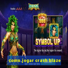 como.jogar crash blaze