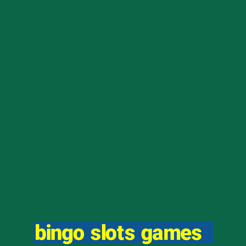 bingo slots games