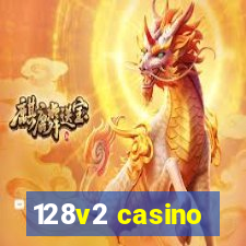 128v2 casino