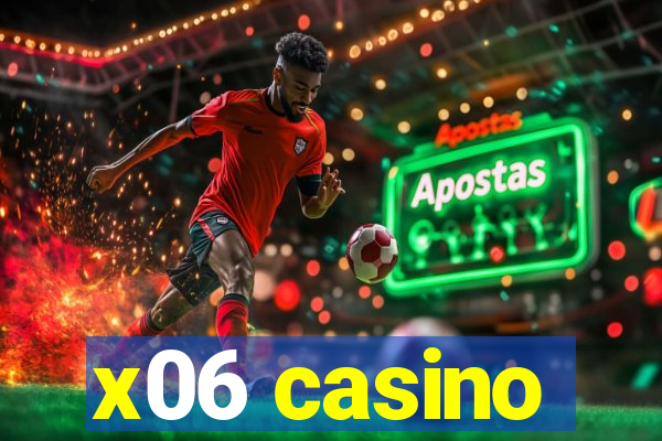 x06 casino