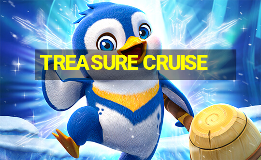 TREASURE CRUISE