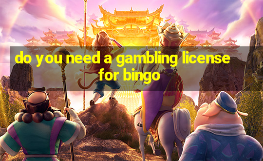 do you need a gambling license for bingo