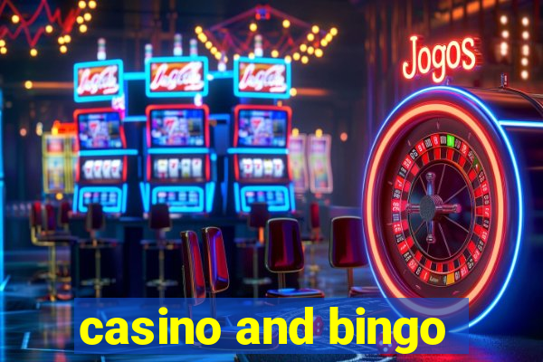 casino and bingo