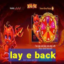 lay e back