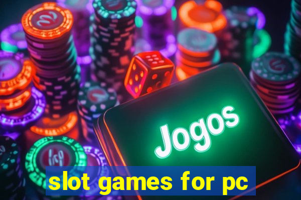 slot games for pc