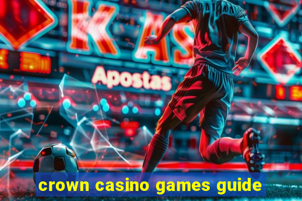 crown casino games guide