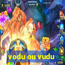 vodu ou vudu