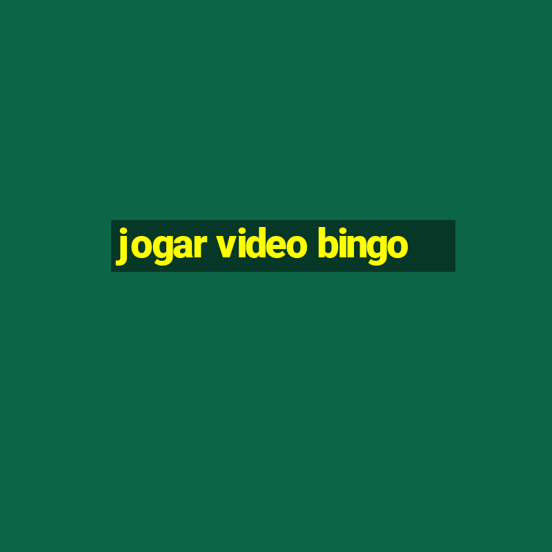 jogar video bingo