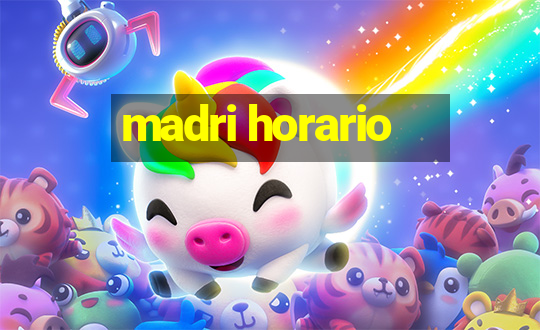 madri horario