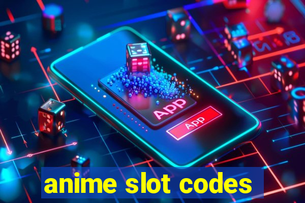 anime slot codes