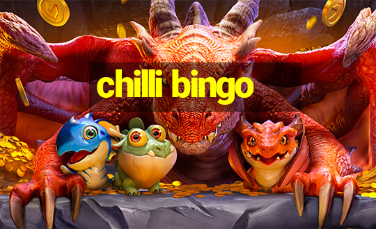 chilli bingo