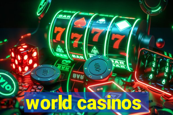 world casinos