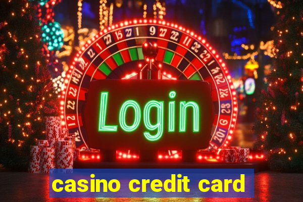 casino credit card