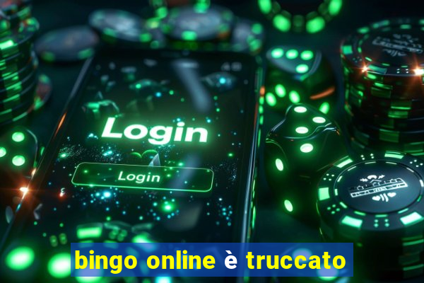 bingo online è truccato