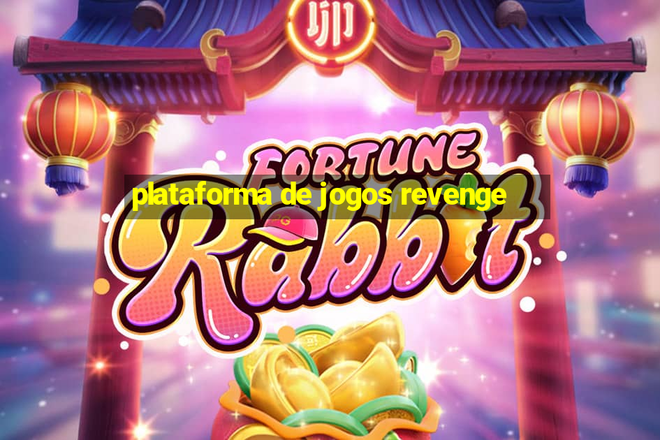 plataforma de jogos revenge