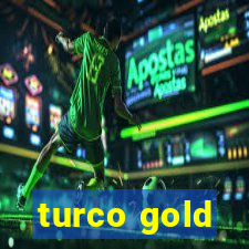 turco gold