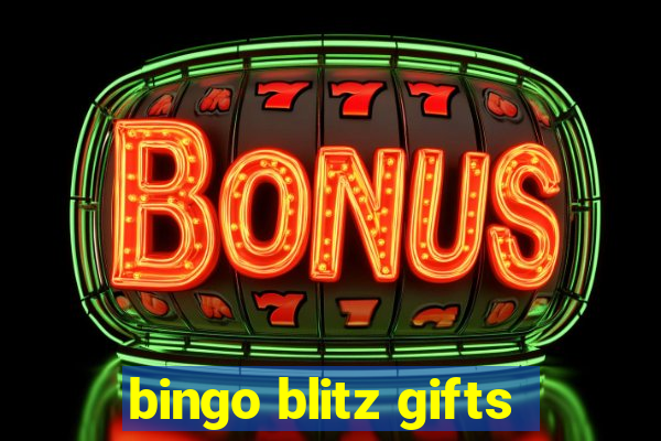 bingo blitz gifts