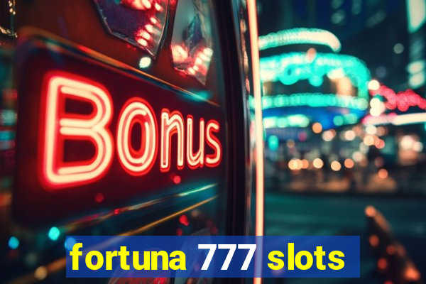 fortuna 777 slots