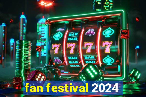 fan festival 2024