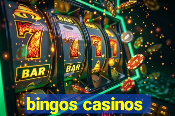 bingos casinos