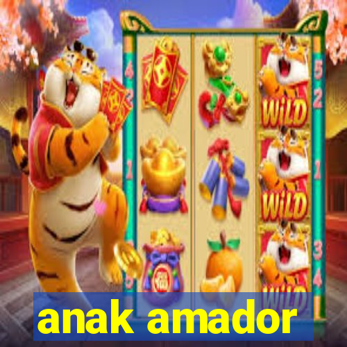 anak amador