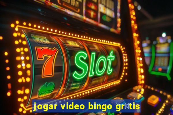 jogar video bingo gr谩tis